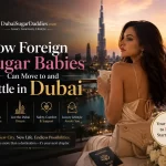 how foreign sugar babies can move to dubai